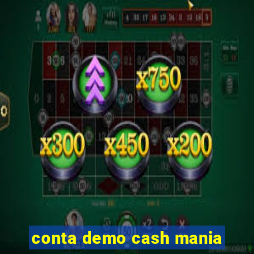 conta demo cash mania